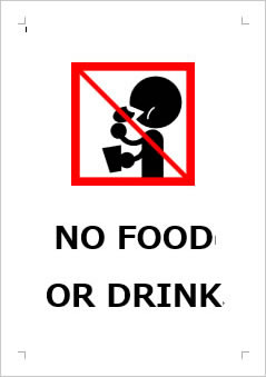 NO FOOD OR DRINK 飲食禁止の張り紙画像４